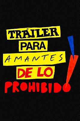 Tráiler para amantes de lo prohibido (cortometraje)