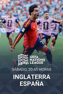 UEFA Nations League - Nations League: Inglaterra - España, este sábado a las 20:45 horas en La 1 y RTVE Play