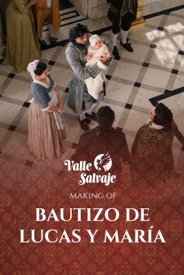 Valle Salvaje - Así se rodó el bautizo de Lucas y María