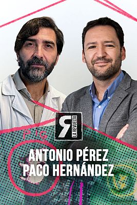 La Revuelta - Antonio Pérez y Paco Hernández