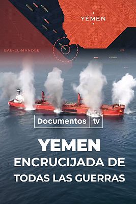 Documentos TV - Yemen, encrucijada de todas las guerras