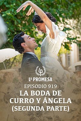 La Promesa - Episodio 919: La boda de Curro y Ángela (Segunda parte)