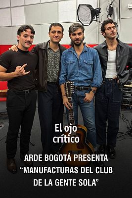 Arde Bogot� presenta "Manufacturas del Club de la Gente Sola" en directo