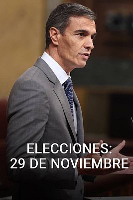 Sánchez adelanta las elecciones generales al 29 de noviembre: "Ahora depende de vosotros"
