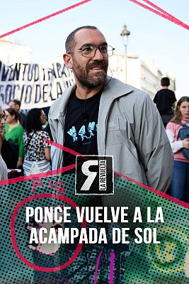 La Revuelta - Ponce vuelve a Sol tras el adelanto electoral