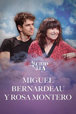 Al cielo con ella - Al cielo con Miguel Bernardeau y Rosa Montero