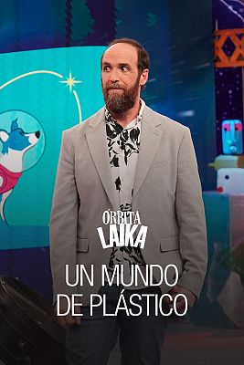 Órbita Laika - Un mundo de plástico