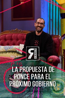 La Revuelta - La propuesta de Ponce para el próximo Gobierno