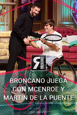 La Revuelta - Broncano juega al tenis con McEnroe y de la Puente