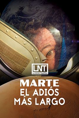 Marte, el adiós más largo
