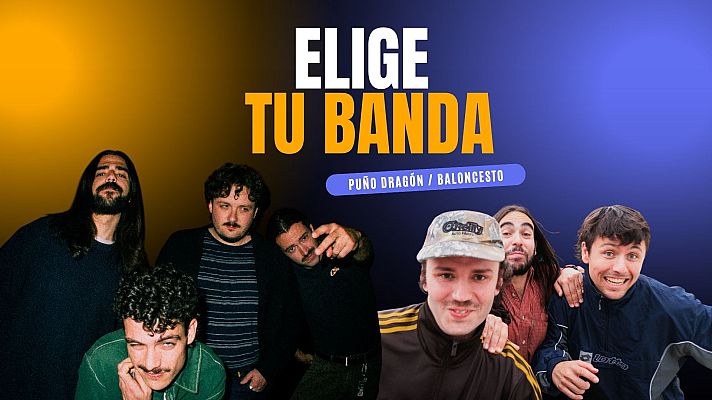 Elige tu banda - Puño Dragón y Baloncesto