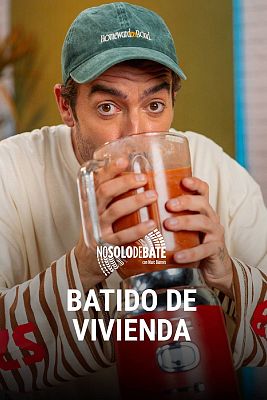 No solo debate - Marc Biarnés prepara un "batido de vivienda"