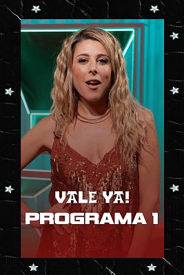 Vale ya! - Programa 1