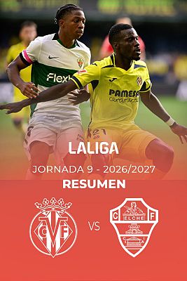 Resúmenes de LaLiga - Villarreal - Elche: resumen del partido de la 9ª jornada de Liga | Primera
