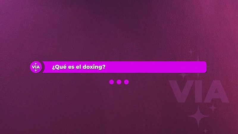 Pregunta a VIA: ¿Qué es el doxing?