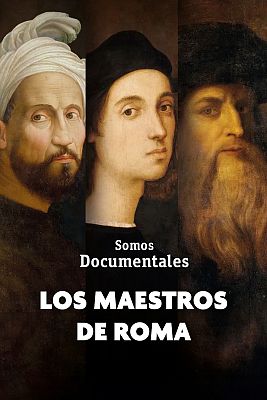 Somos Documentales - Los maestros de Roma