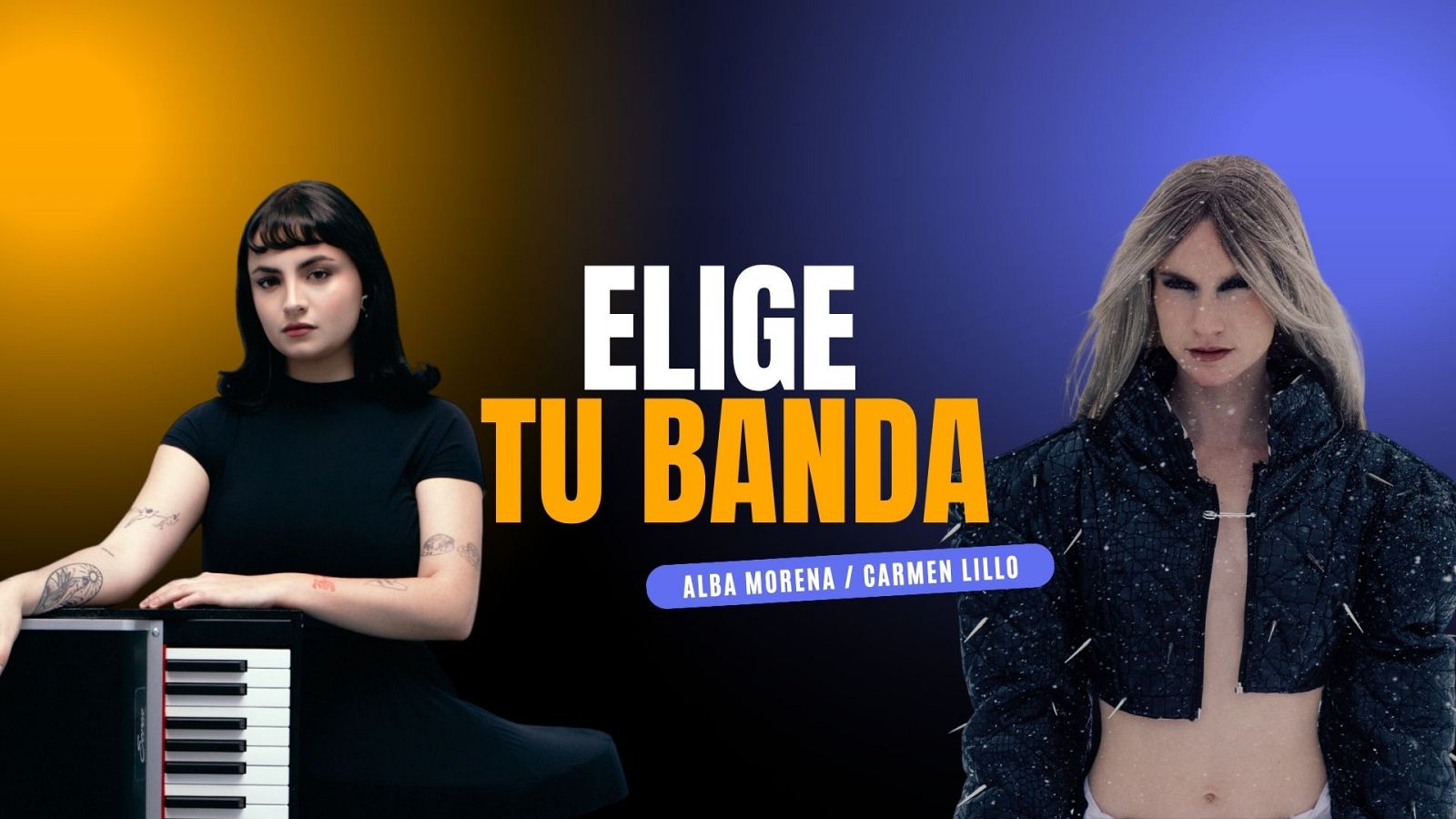 Cartel promocional con el t�tulo �ELIGE TU BANDA�, mostrando a la izquierda a Alba Morena junto a un teclado y a la derecha a Carmen Lillo con melena rubia.