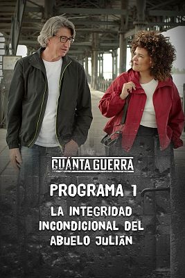 ¡Cuánta guerra! - La integridad incondicional del abuelo Julián