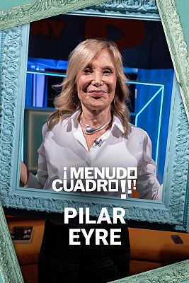 ¡Menudo cuadro! - Pilar Eyre, memoria viva de la crónica social y la realeza