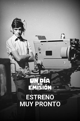 RTVE Comunicación - 'Un día en emisión', estreno muy pronto en RTVE Play