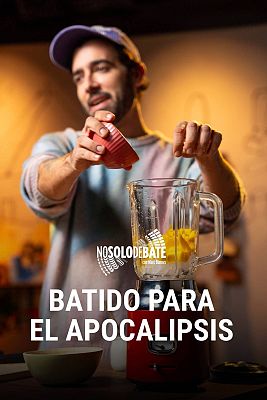 No solo debate - Marc Biarnés prepara la receta del "batido para el apocalipsis"