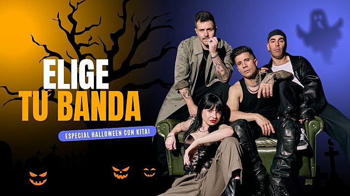 Elige tu banda - Especial Halloween con Kitai