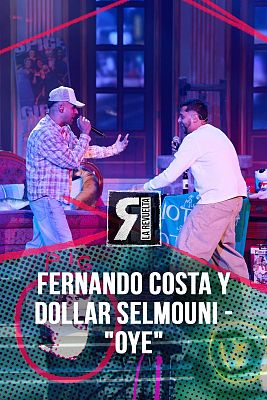 La Revuelta - FERNANDOCOSTA y Dollar - "Oye"