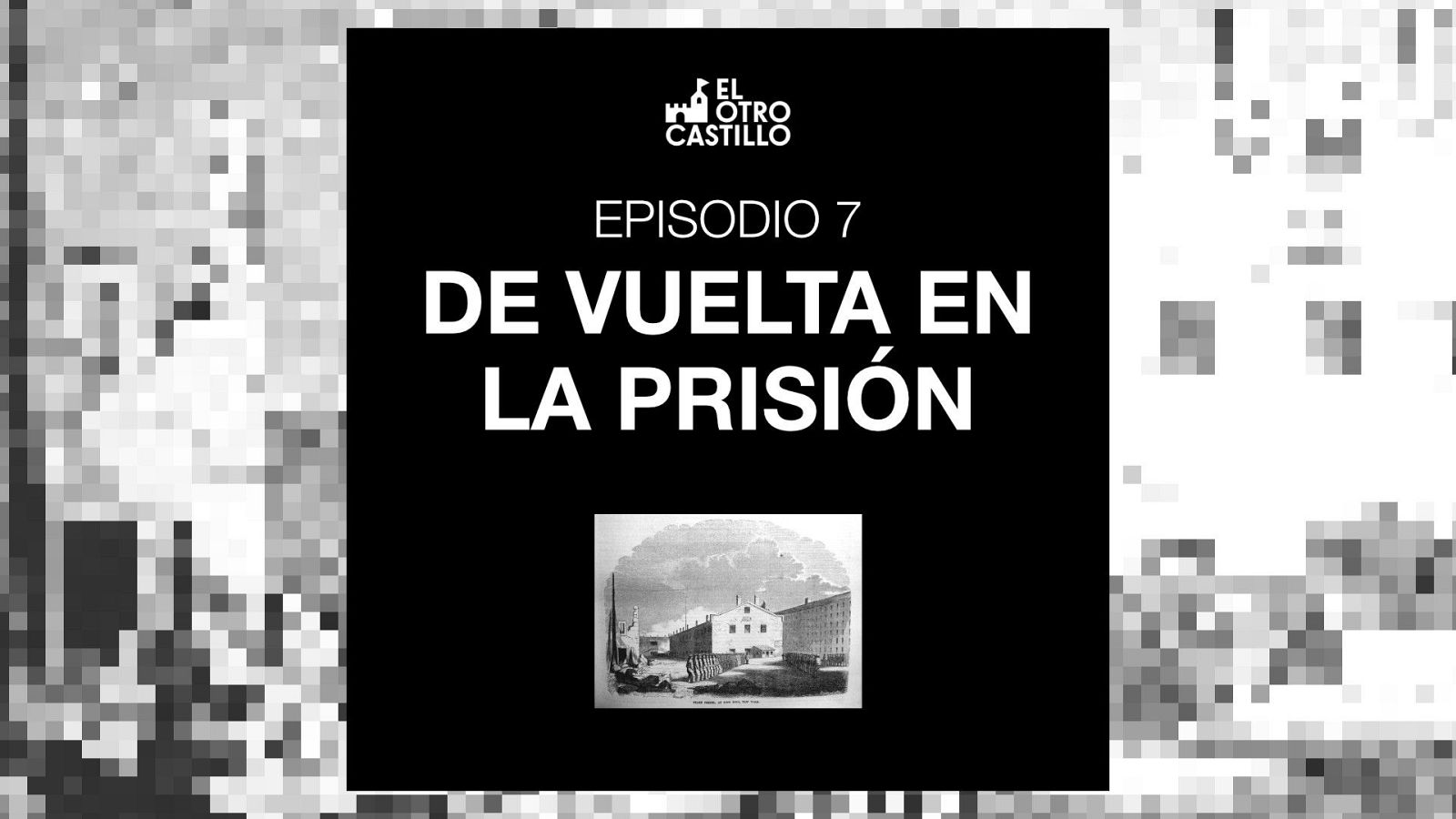 Cartel en blanco y negro con la inscripción «DE VUELTA EN LA PRISIÓN» y un grabado histórico de una cárcel.