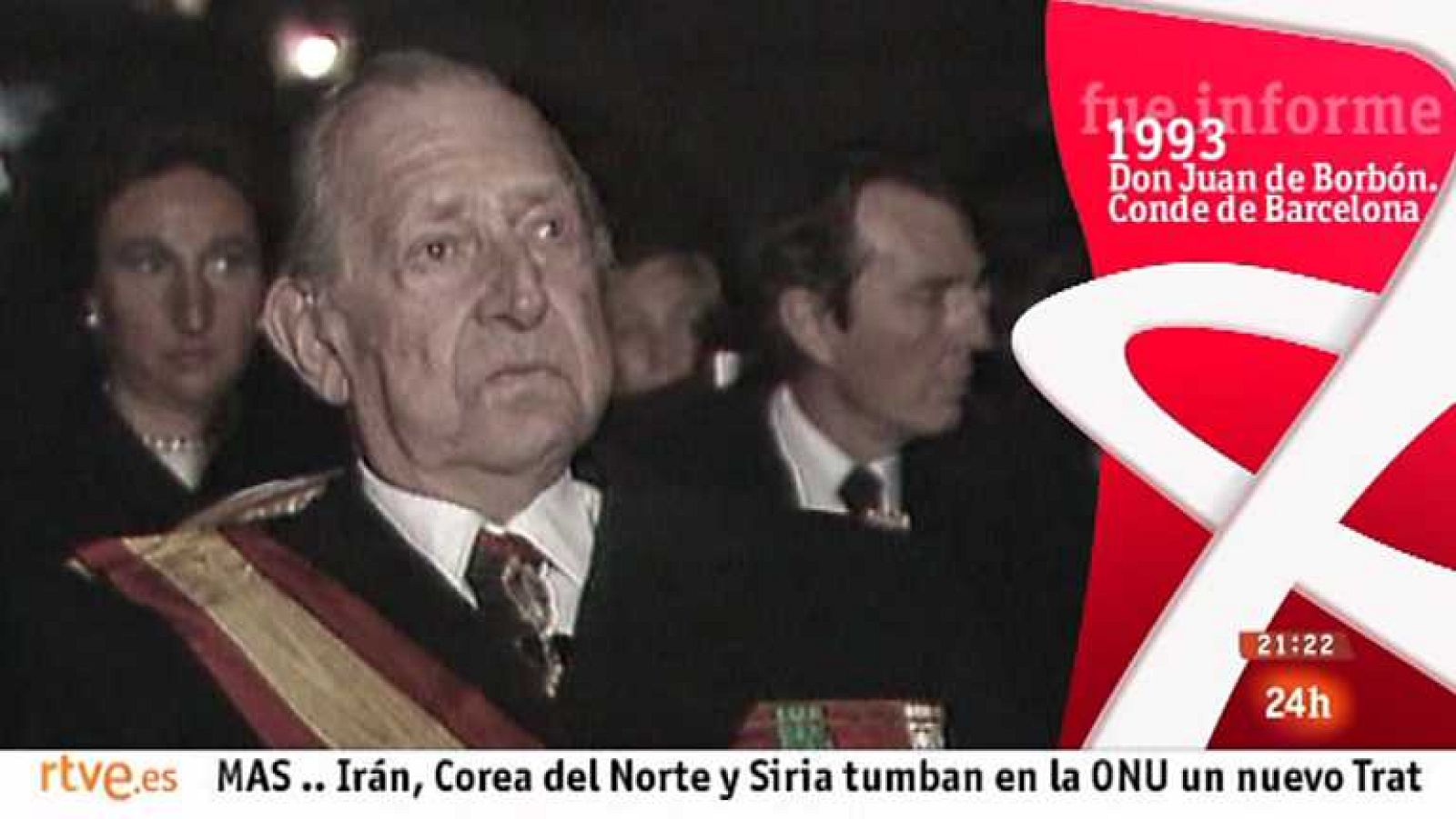 Fue Informe - Don Juan de Borbón, conde de Barcelona  - Ver ahora