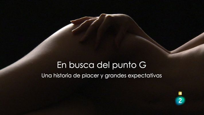 Documentos TV - En busca del punto G