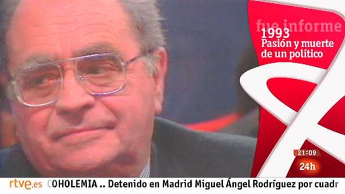 Informe Semanal - Pasión y muerte de un político