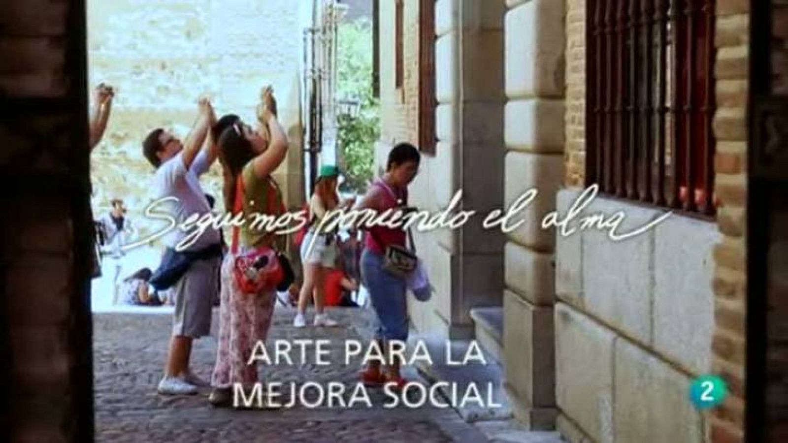 Para Todos La 2 - Vídeo -  El arte para la mejora social