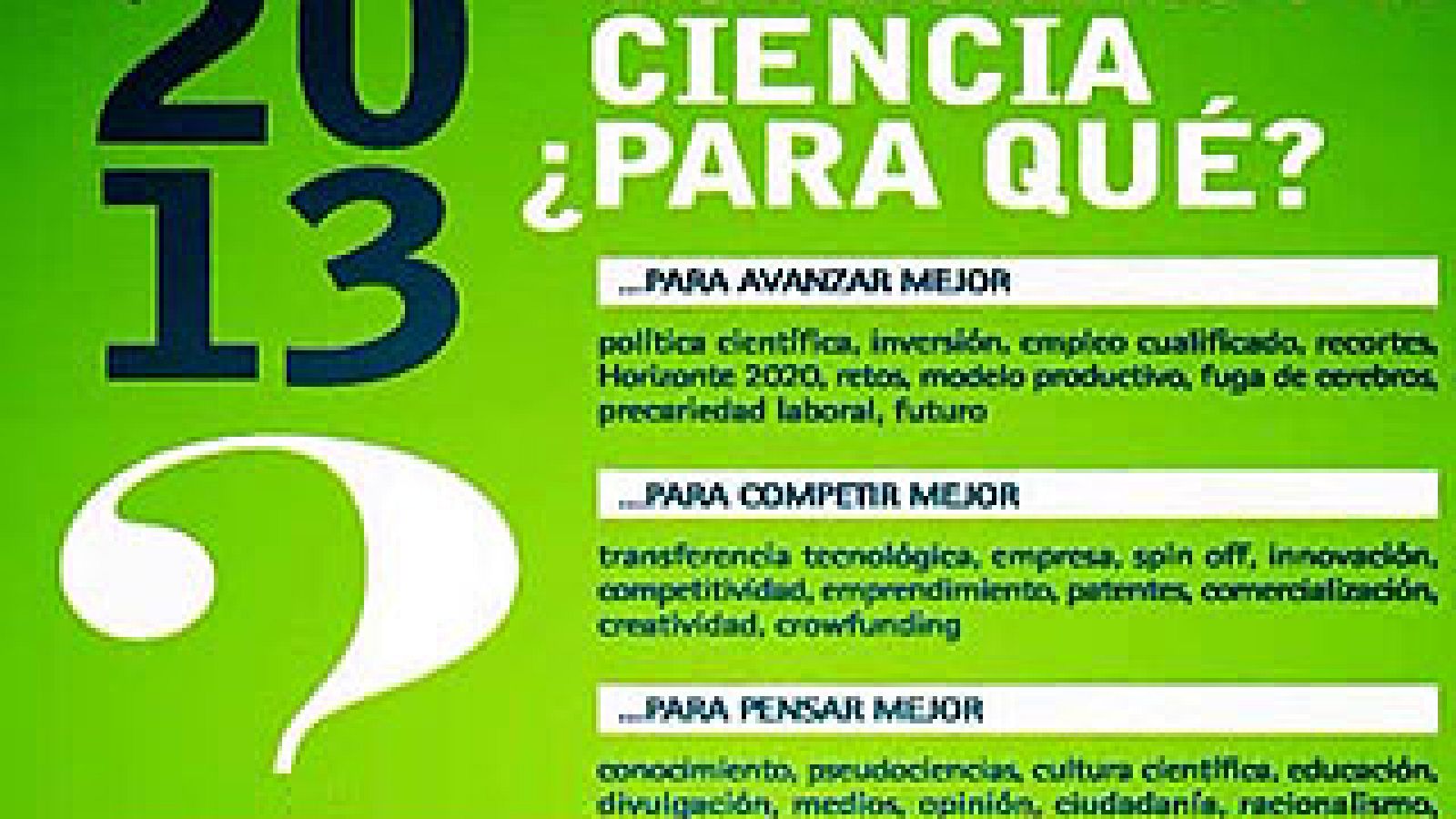 UNICIENCIA 2013. Ciencia ¿para qué?