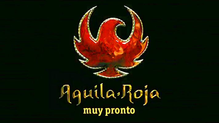Águila Roja - Muy pronto en TVE y RTVE.es