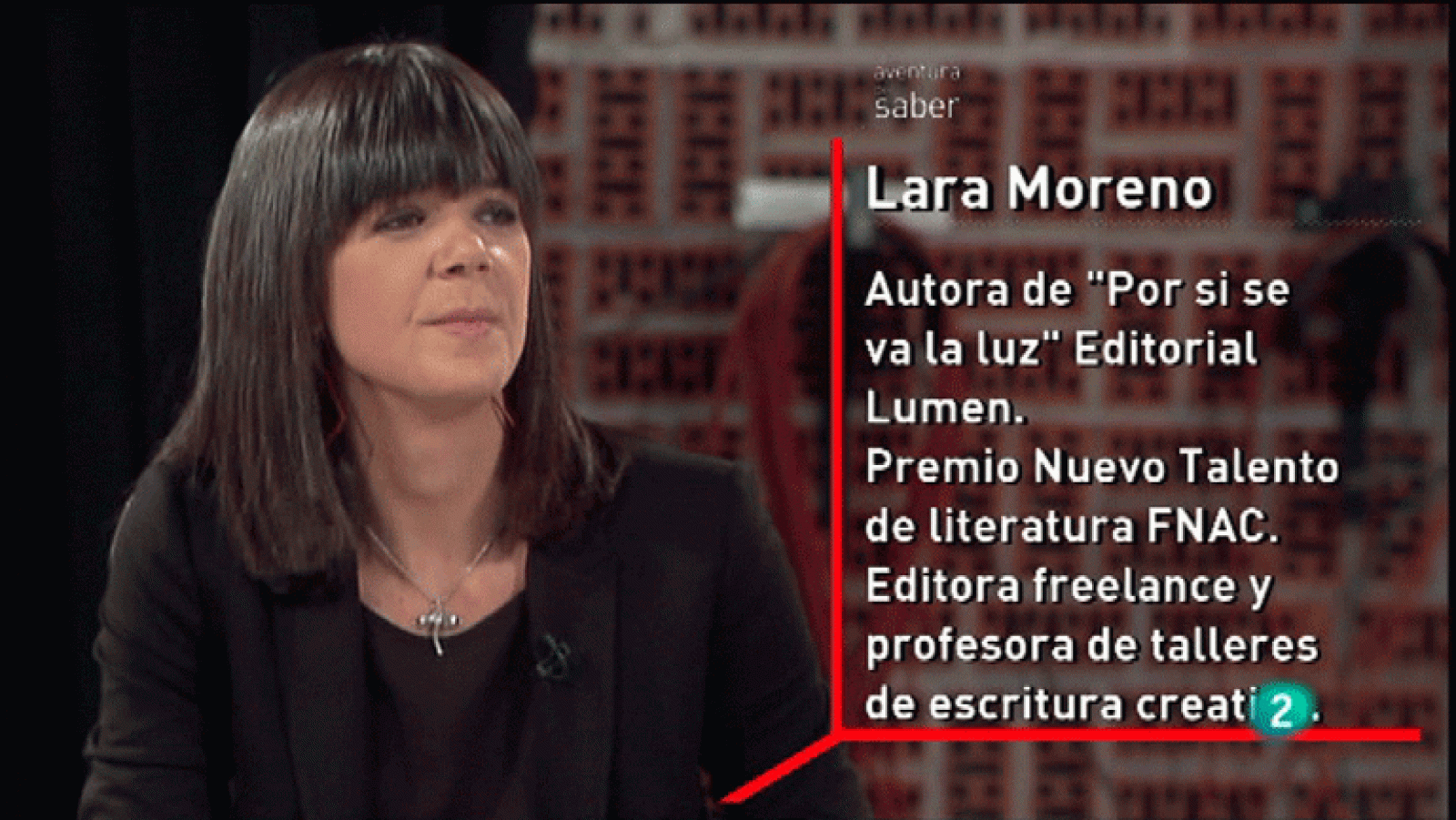 La Aventura del Saber. Lara Moreno