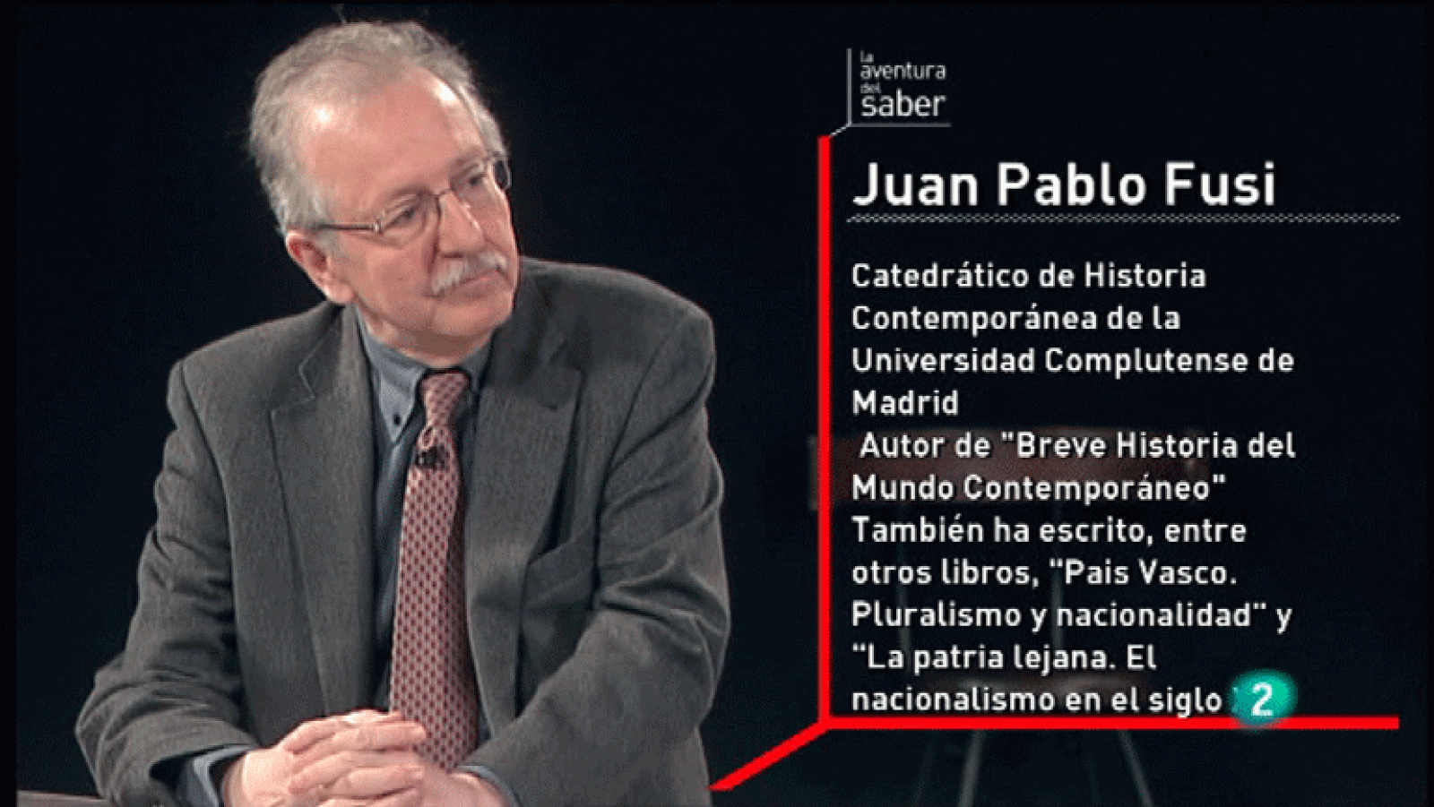 La Aventura del Saber. Juan Pablo Fusi