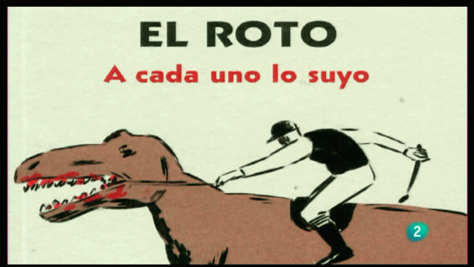 La Aventura del Saber. Libros Recomendados. El roto. A cada uno lo suyo