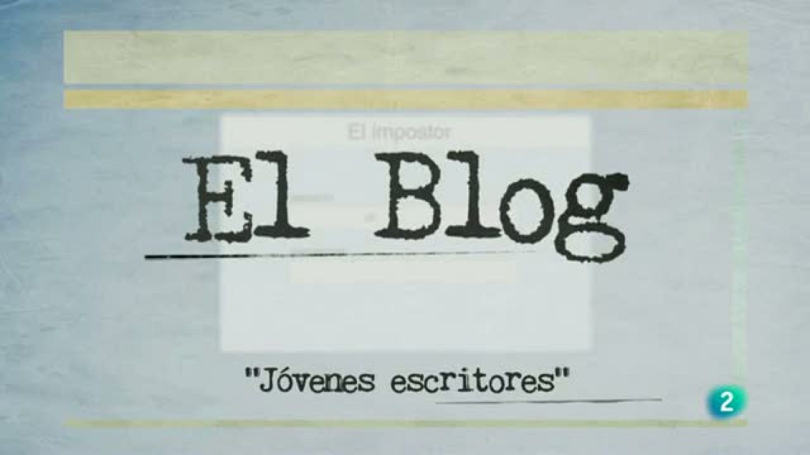Página 2 - El blog -   El Impostor - Jóvenes escritores