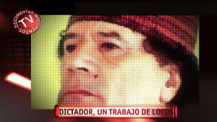 Documentos TV - Dictador, un trabajo de locos
