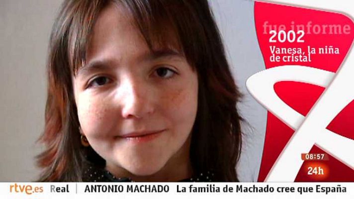 Informe Semanal - Vanesa, la niña de cristal (2002)
