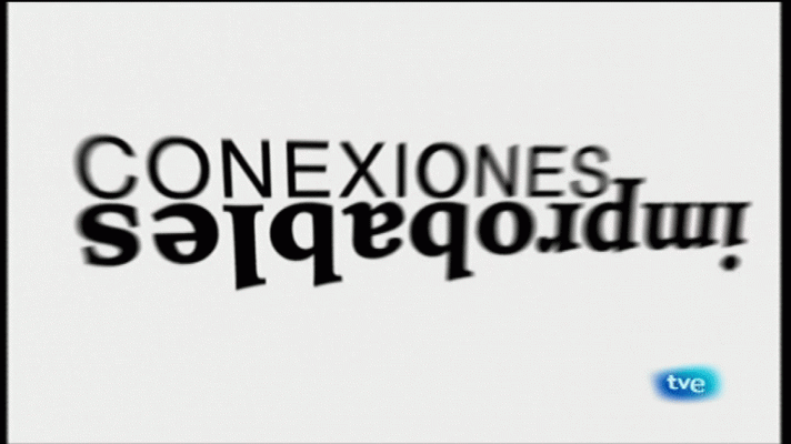 La aventura del Saber - La Aventura del Saber. Conexiones Improbables