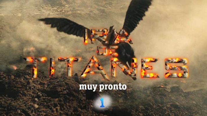 Somos promos - 'Ira de titanes', muy pronto en La 1