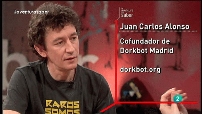 La aventura del Saber - La Aventura del Saber. Juan Carlos Alonso, Dorkbot Madrid