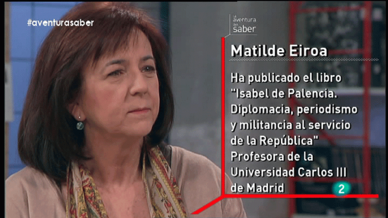 La Aventura del Saber. Matilde Eiroa