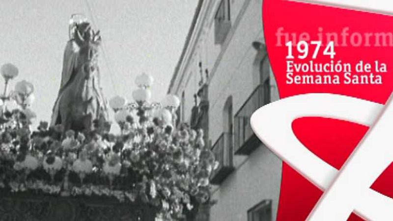 Fue Informe - Evolución de la Semana Santa (1974) - ver ahora