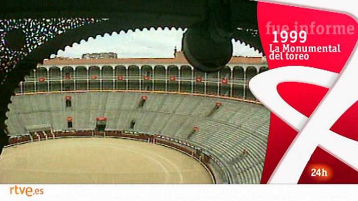 Informe Semanal - La Monumental del toreo (1999)