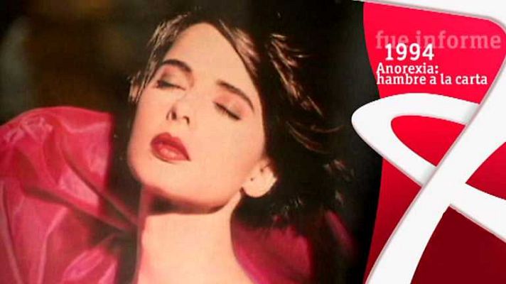 Informe Semanal - Anorexia: hambre a la carta (1994)