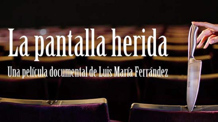 Días de cine - 'La pantalla herida'