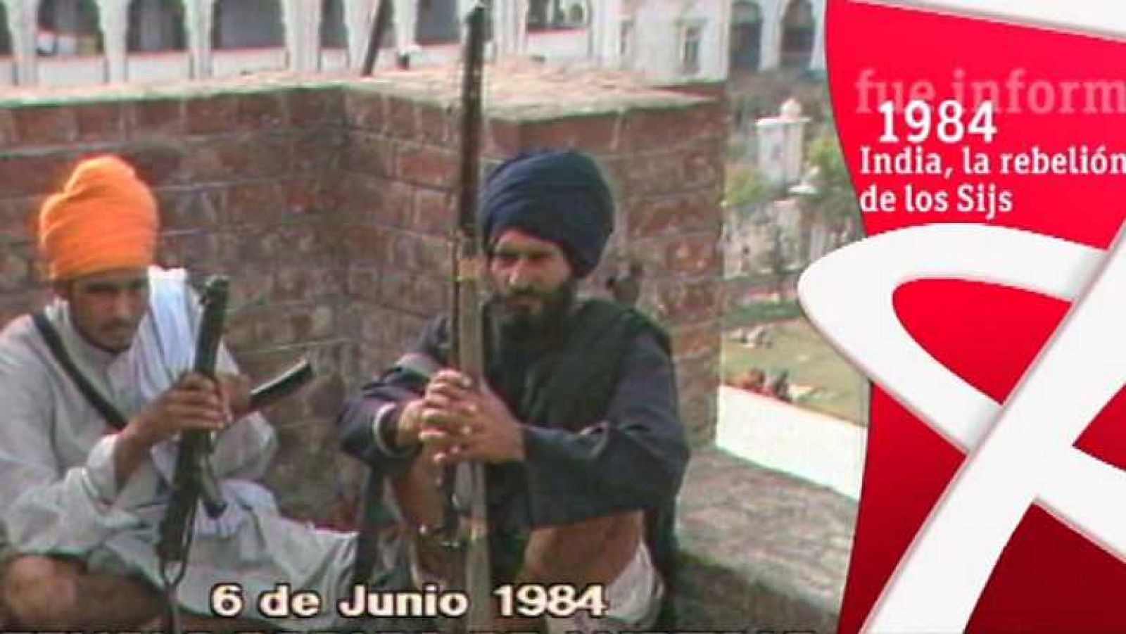 Fue Informe - India, la rebelión de los Sijs (1984) - Ver ahora