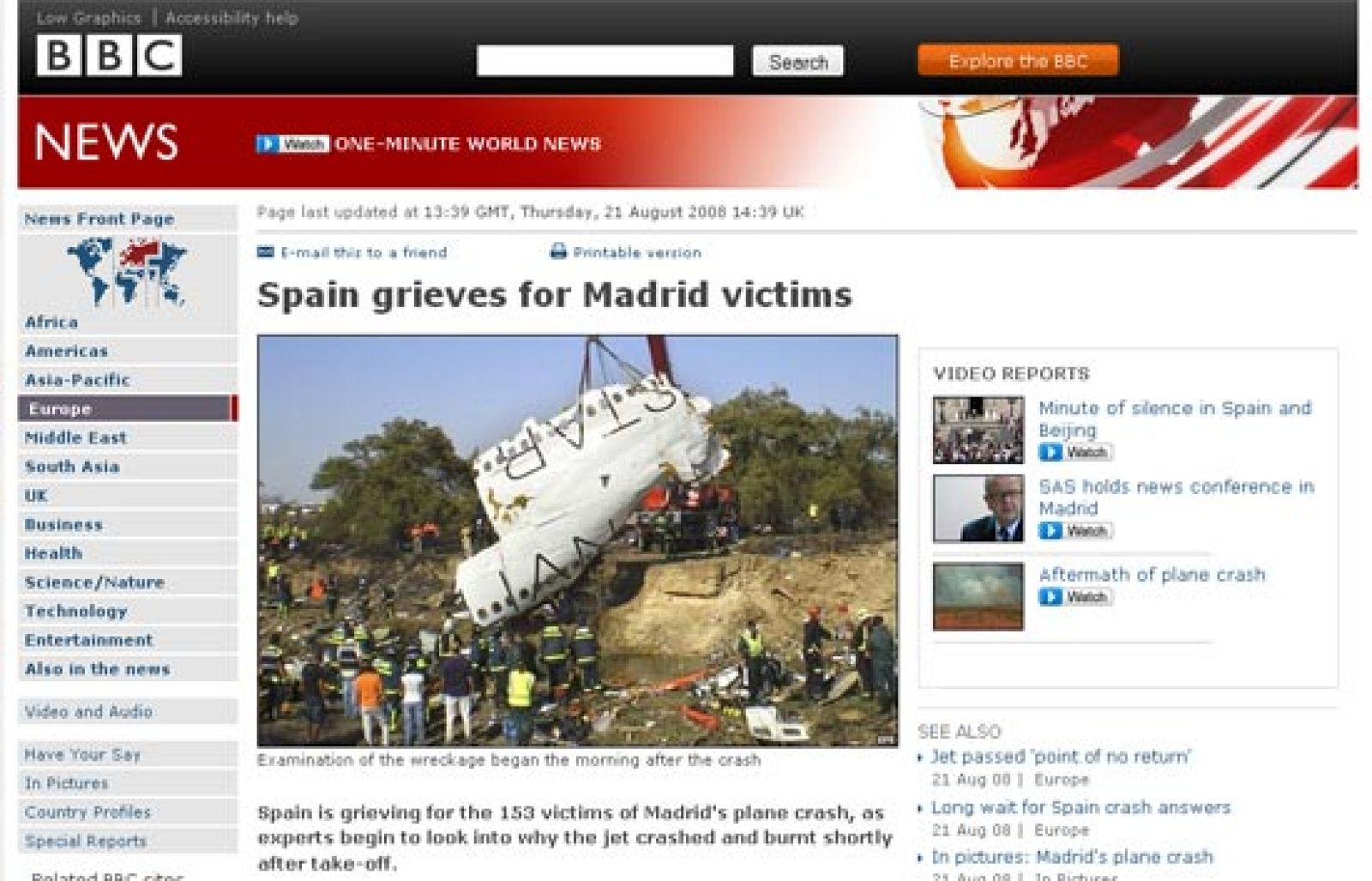 Los medios internacionales más importantes del mundo dan como noticia principal la catástrofe de ayer en Madrid. Especial hincapié hacen los medios alemanes debido a que cuatro miembros de una familia germana viajaban en el avión.